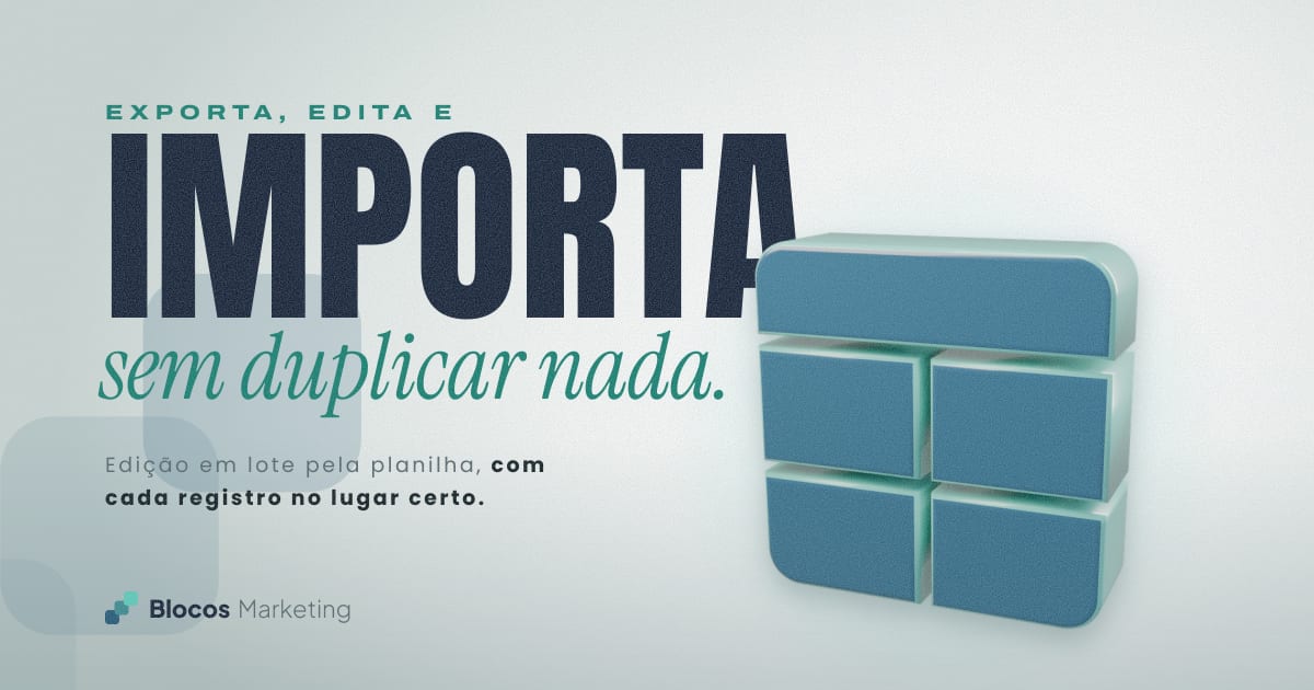 Capa com uma tabela em 3D e o texto “EXPORTA, EDITA E IMPORTA sem duplicar nada.”